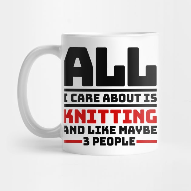 All I care about is knitting and like maybe 3 people by colorsplash